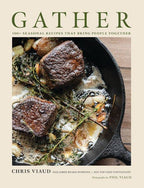 HarperCollins Focus - Gather: 100 Seasonal Recipes that Bring People Together