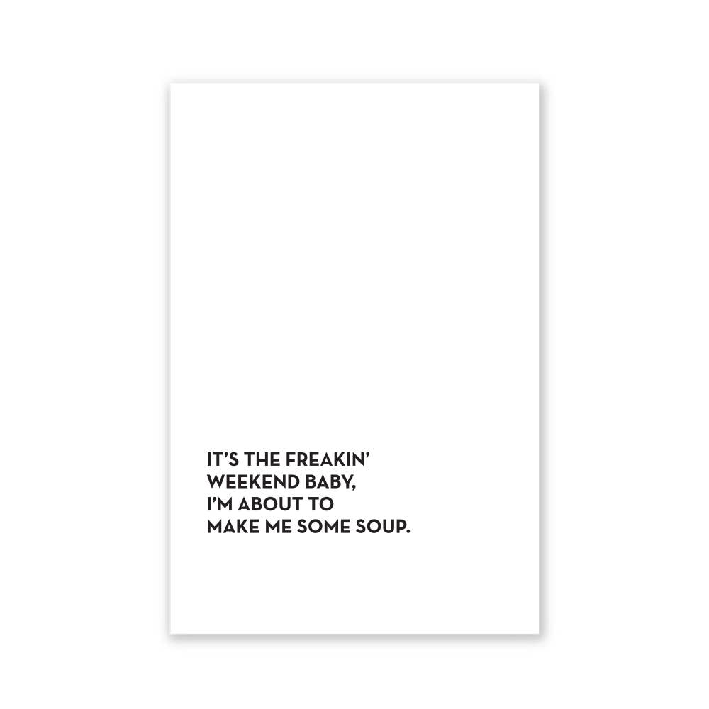 “It’s the freakin’ weekend baby..." Bar/Kitchen Towel