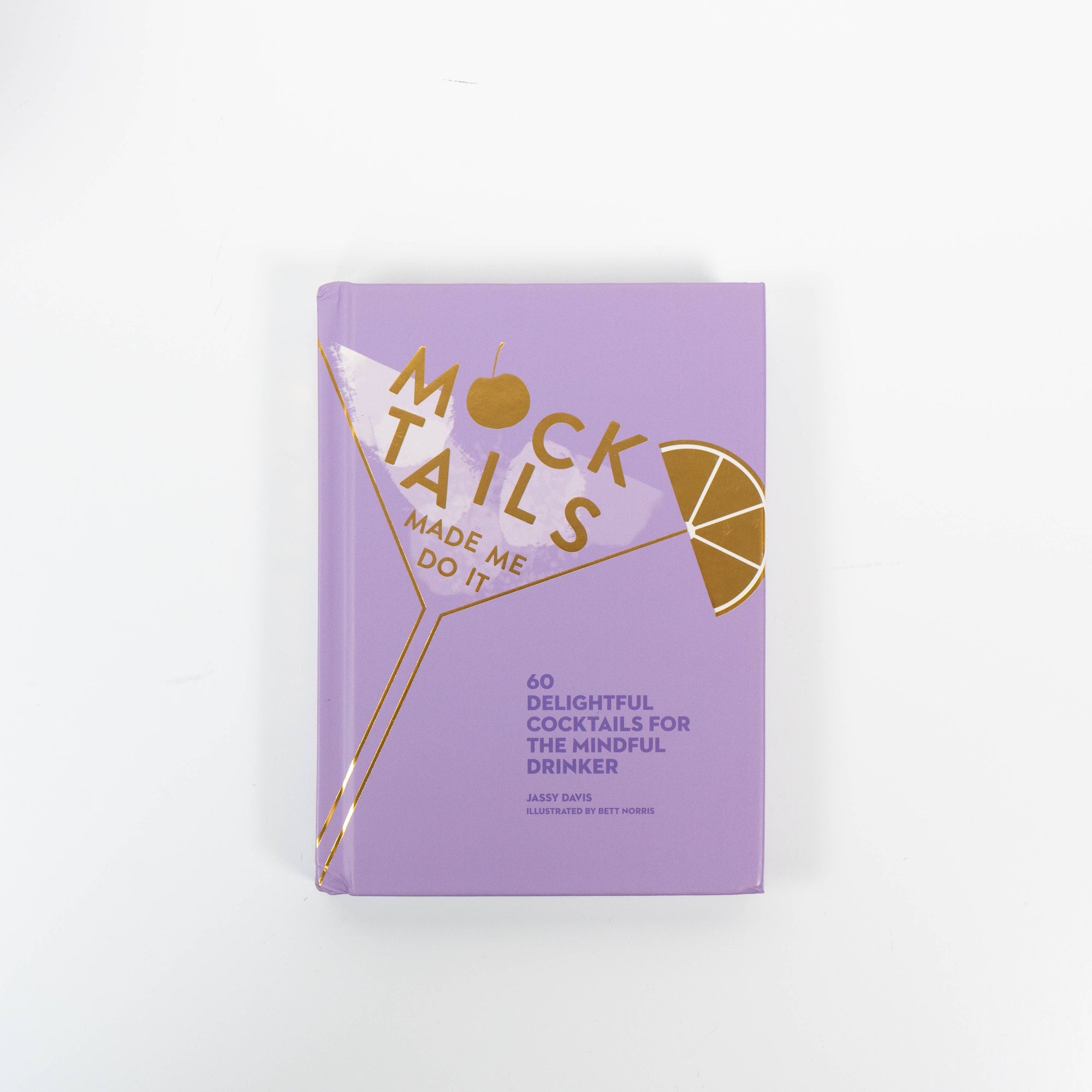 Simon & Schuster - Mocktails Made Me Do It by Jassy  Davis: Hardcover; 144 pages / English