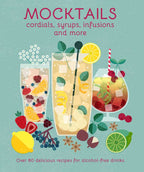 Simon & Schuster - Mocktails, Cordials, Syrups, Infusions and more by Ryland Peters & Small: Hardcover; 128 pages / English